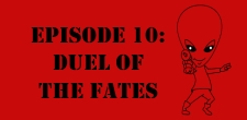 Episode 1.10: Duel of the Fates The Sci-Fi Christian – 03/30/11 “The Sci-Fi Christian: Duel of the Fates” featuring Matt Anderson and Ben De Bono In...