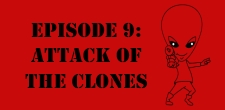 Episode 1.09: Attack of the Clones The Sci-Fi Christian – 03/25/11 “The Sci-Fi Christian: Attack of the Clones” featuring Matt Anderson and Ben De Bono Cloning...
