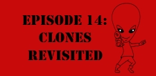 Episode 1.14: Clones Revisited The Sci-Fi Christian – 04/26/11 “The Sci-Fi Christian: Clones Revisited” featuring Matt Anderson and Ben De Bono Ben and Matt...