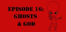 Episode 1.16: Ghosts and God The Sci-Fi Christian – 05/12/11 “The Sci-Fi Christian: Ghosts and God” featuring Matt Anderson and Ben De Bono What does...