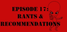 Episode 1.17: Rants and Recommendations The Sci-Fi Christian – 05/21/11 “The Sci-Fi Christian: Rants and Recommendations” featuring Matt Anderson and Ben De Bono In this...