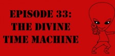 The Sci-Fi Christian – 10/09/11 “The Sci-Fi Christian: The Divine Titme Machine” featuring Matt Anderson and Ben De Bono