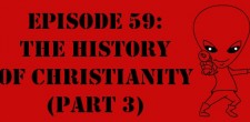 Episode 59: The History of Christianity (Part 3) The Sci-Fi Christian – 5/19/12 “The Sci-Fi Christian: The History of Christianity (Part 3)” featuring Matt Anderson and Ben De...
