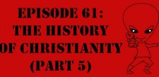 Episode 61: The History of Christianity (Part 5) The Sci-Fi Christian – 5/21/12 “The Sci-Fi Christian: The History of Christianity (Part 5)” featuring Matt Anderson and Ben De...