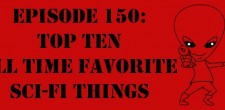 The Sci-Fi Christian – 5/1/13 “The Sci-Fi Christian: Top Ten All Time Favorite Sci-Fi Things” featuring Matt Anderson and Ben...