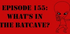 Episode 155: What’s In the Batcave? The Sci-Fi Christian – 5/17/13 “The Sci-Fi Christian: What’s In the Batcave?” featuring Matt Anderson and Ben De Bono