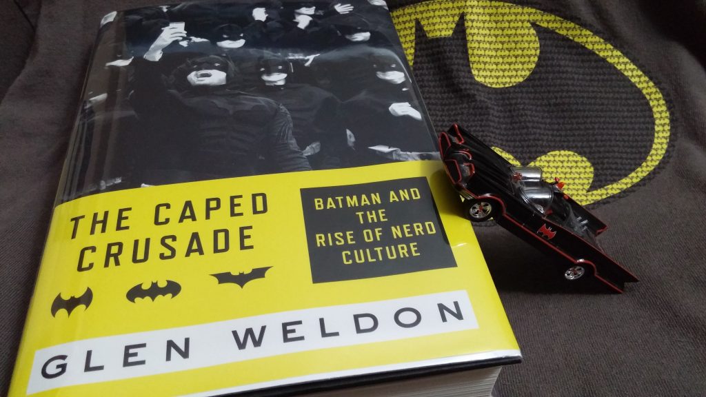 The Caped Crusade by Glen Weldon